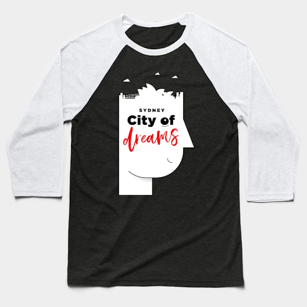 Sydney City of Dreams Baseball T-Shirt by kursatunsal